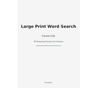 Large Print Word Search: 80 relaxing puzzles for seniors with solutions Forest Life
