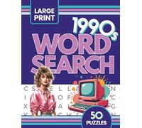 Large Print Word Search Book - 1990s Edition: Large Print Word Find Puzzle Book - Inspired by 1990s Music, Movies, Television, Trends - Over 50 Puzzles for Gen-X and Millennials (Remember when...?)