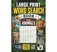 Large Print Word Search Book: Animals: 100 Large Print Word Search Puzzles for Adults, Seniors & Animal Lovers | Single-Sided Pages with 1,500 Words to Relax, Focus & Have Fun