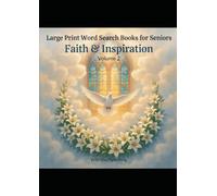 Large Print Word Search Books for Seniors - Faith & Inspiration, Volume 2: 30 Large Print Puzzles with Complete Answer Key - Easy & Medium Difficulty