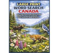 Large Print Word Search Canada: Easy Large Print Puzzles About Canada’s Wildlife, Provinces & Landmarks - Brain Games for Adults & Seniors