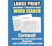 Large Print Word Search, Cornwall, UK, Easy Read - 1 Puzzle Per Page: 68 puzzles, over 1,200 place names, Great fun for seniors, adults, teenagers and kids