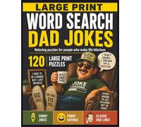 Large Print Word Search Dad Jokes: 120 Funny Puzzles with Corny Jokes, Humorous Sayings & Classic Dad Lines | Easy-to-Read Word Searches for Adults & Seniors (The Dad Collection by Seneca Book Press)
