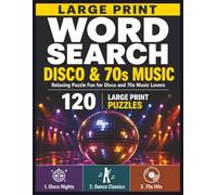 Large Print Word Search: Disco & 70s Music: Relaxing Puzzle Fun for Disco and 70s Music Lovers