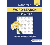 Large Print Word Search Flowers: 3000 Words Puzzles for Adults & Seniors