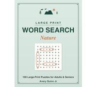 Large Print Word Search for Adults: 100 Relaxing Nature Puzzles for Seniors with Big Print and Solutions