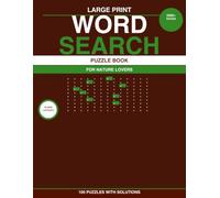 Large Print Word Search for Adults: 100 Themed Puzzles with Solutions - Nature & Outdoors Edition