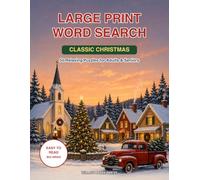 Large Print Word Search for Adults and Seniors: Classic Christmas Edition - 50 Relaxing Holiday Puzzles with Easy-to-Read Big Grids & Solutions