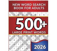 Large Print Word Search for Adults: Puzzles with Over 500 Words: Fun Themed Challenges to Relax, Focus, and Keep Your Mind Sharp