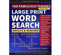 Large Print Word Search for Adults & Seniors: 100 Fabulous Themes - Large-Print Word Searches for Fun, Relaxation, Memory, Focus, Stress Relief, and Cognitive Wellness