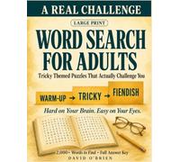 Large Print Word Search for Adults: Tricky Themed Puzzles That Actually Challenge You - 2,000+ Words to Find, Big Easy-to-Read Print, No Eye Strain (Discover & Solve Word Search Series)