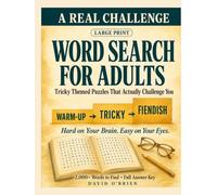 Large Print Word Search for Adults: Tricky Themed Puzzles That Actually Challenge You - 2,000+ Words to Find, Big Easy-to-Read Print, No Eye Strain (Discover & Solve Word Search Series)