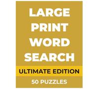 Large Print Word Search for Adults - Ultimate Edition: 50 Expert-Level Puzzles with Longer, Harder Words - All 8 Directions - Big Bold Letters for Easy Reading