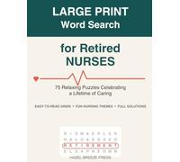 Large Print Word Search for Retired Nurses: 5 Relaxing Puzzles Celebrating a Lifetime of Caring | Fun Nursing Themes & Cozy Retirement Activities | Retirement Gift for Nurses