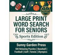 Large Print Word Search for Seniors: 100 Action-Packed Sports Puzzles with Baseball, Football, Golf, Tennis and Olympic Games
