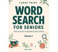 Large Print Word Search for Seniors: 100 Easy Puzzles for Relaxation & Sharp Thinking - Volume 1