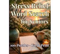 Large Print Word Search for Seniors: 100 Easy & Relaxing Puzzles for Stress Relief: Extra Large Font Brain Games for Elderly Women & Men - 24 Words ... for Adults: Large Print Relaxing Activities)