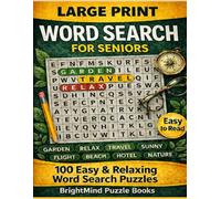 Large Print Word Search For Seniors: 100 Easy & Relaxing Word Search Puzzles (BrightMind Puzzle Books Series)