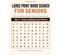 Large Print Word Search for Seniors: 100 Fun Themed Puzzles for Adults, Vol. 2 - Food, Cooking & the Kitchen