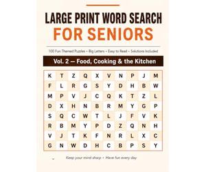 Large Print Word Search for Seniors: 100 Fun Themed Puzzles for Adults, Vol. 2 - Food, Cooking & the Kitchen