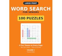 Large Print Word Search for Seniors: 100 Large-Print Themed Word Search Puzzles with Solutions | Volume 1