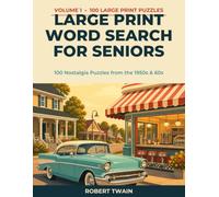 Large Print Word Search for Seniors: 100 Nostalgia Puzzles from the 1950s & 60s - Extra Large Print Word Find Book for Adults with Easy-on-the-Eyes Grids (The Way We Grew Up)