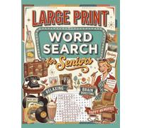 Large Print Word Search for Seniors: 100 Nostalgic Puzzles to Relax, Reminisce and Keep Your Mind Sharp