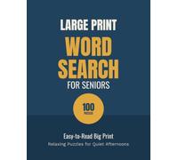 Large Print Word Search for Seniors: 100 Relaxing Puzzles in Easy-to-Read Big Print (Large Print Brain Games for Seniors)