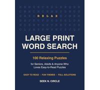 Large Print Word Search for Seniors: 100 Relaxing Puzzles with Easy-to-Read Grids, Fun Themes for Adults & Elderly, and Full Solutions