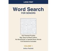 Large Print Word Search for Seniors: 100 Themed Puzzles, Big Letters, Forward Words Only - Easy on the Eyes (Volume 1)