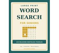 Large Print Word Search for Seniors: 120 Relaxing, Easy Puzzles for Adults 60+ | Nostalgic Themes, Extra-Large Print & Forward-Only Words (Solutions Included)