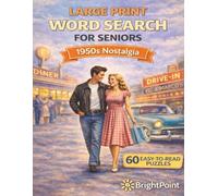 Large Print Word Search for Seniors: 1950s Nostalgia Edition: 60 Relaxing Puzzles with Big Letters and Easy-to-Read 18×18 Grids - Memory-Boosting Brain Games for Older Adults