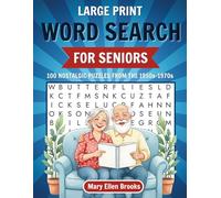 Large Print Word Search for Seniors - A Nostalgic Journey Through the 1950s, 1960s & 1970s: Relax Your Mind, Spark Happy Memories, and Keep Your Brain ... Puzzles in Easy-to-Read 30-Point Font
