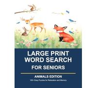 Large Print Word Search for Seniors: Animals - 100+ Easy Animal Puzzles for Relaxation and Memory Support