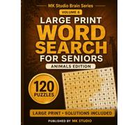 Large Print Word Search for Seniors: Animals Edition: 120 Relaxing Puzzles with Solutions (MK Studio Brain Series)