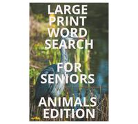 Large Print Word Search for Seniors: Animals Edition: Easy Puzzles for Relaxation and Fun