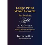 Large Print Word Search for Seniors: Bible Themes: 100 Faith-Inspired Puzzles with Big Easy-to-Read Letters, Solutions Included - A Perfect Inspirational Gift