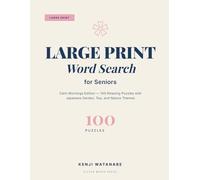 Large Print Word Search for Seniors: Calm Mornings Edition: 100 Relaxing Puzzles with Japanese Garden, Tea, and Nature Themes