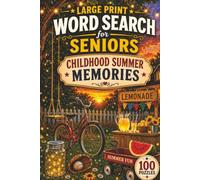 Large Print Word Search for Seniors: Childhood Summer Memories: 100 Easy-to-Read Puzzles Featuring Lemonade Stands, Ice Cream Trucks, Fireflies, Bicycles, Summer Vacations, and Nostalgic Childhood Fun