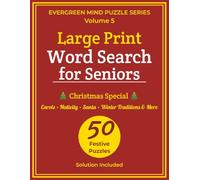 Large Print Word Search for Seniors: Christmas Edition: 50 Easy Festive Puzzles with Big Letters | Relaxing Brain Games & Holiday Gift (Evergreen Mind Puzzle Series)