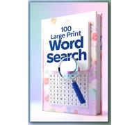 Large Print Word Search for Seniors - Easy & Relaxing: 100 Feel-Good Puzzles | Big, Bold | Stress-Free Brain Games with Answers Inside