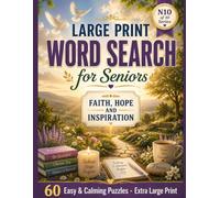 Large Print Word Search for Seniors: Faith, Hope & Inspiration: 60 Easy & Calming Large-Print Puzzles - Virtues, Blessings, Words of Comfort, Gratitude, Kindness & Hope