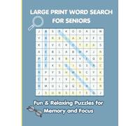 Large Print Word Search for Seniors: Fun and Relaxing Puzzles for Memory and Focus