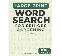Large Print Word Search for Seniors: Gardening | 100 Puzzles | Solutions Included