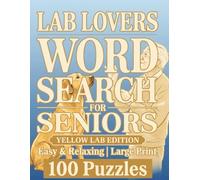 Large Print Word Search For Seniors | Labs Lovers | Yellow Lab Edition | 100 Easy & Relaxing Puzzles: Over 2,000 Simple Words with Playful Labs, Water Adventures, and Heartwarming Everyday Moments