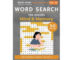 Large Print Word Search for Seniors: Mind & Memory: 50 Large Print Puzzles for Seniors - Brain Health, Memory, Focus & Positive Thinking | Big Bold ... Key (Brain Spark Large Print Puzzle Series)