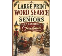 Large Print Word Search for Seniors: Old-Fashioned Christmas | 100 Easy-to-Read Holiday Puzzles: A Cozy Collection of Large Print Christmas Word ... Loves the Magic of a Traditional Christmas