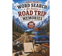 Large Print Word Search for Seniors: Road Trip Memories 100 Easy-to-Read Puzzles Inspired by Travel, Family Vacations, and Americana: 100 Large Print ... Travel Memories and American Adventures