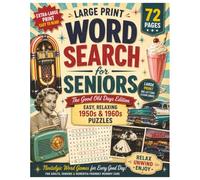Large Print Word Search for Seniors: The Good Old Days Edition - Easy, Relaxing 1950s & 1960s Puzzles in Extra-Large Print | Nostalgic Word Games for Adults, Seniors & Dementia-Friendly Memory Care