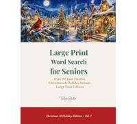 Large Print Word Search for Seniors Vol. 7: Over 90 Easy Puzzles - Christmas & Holiday Season - Large Font Edition